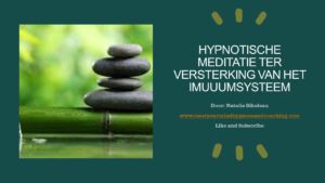 Hypnotische meditatie ter versterking van het imuuumsysteem