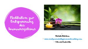 Meditation zur Entspannung und starkung des Imunesystems Deutsch