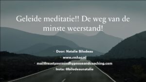 Geleide meditatie! De weg met de minste weerstand!